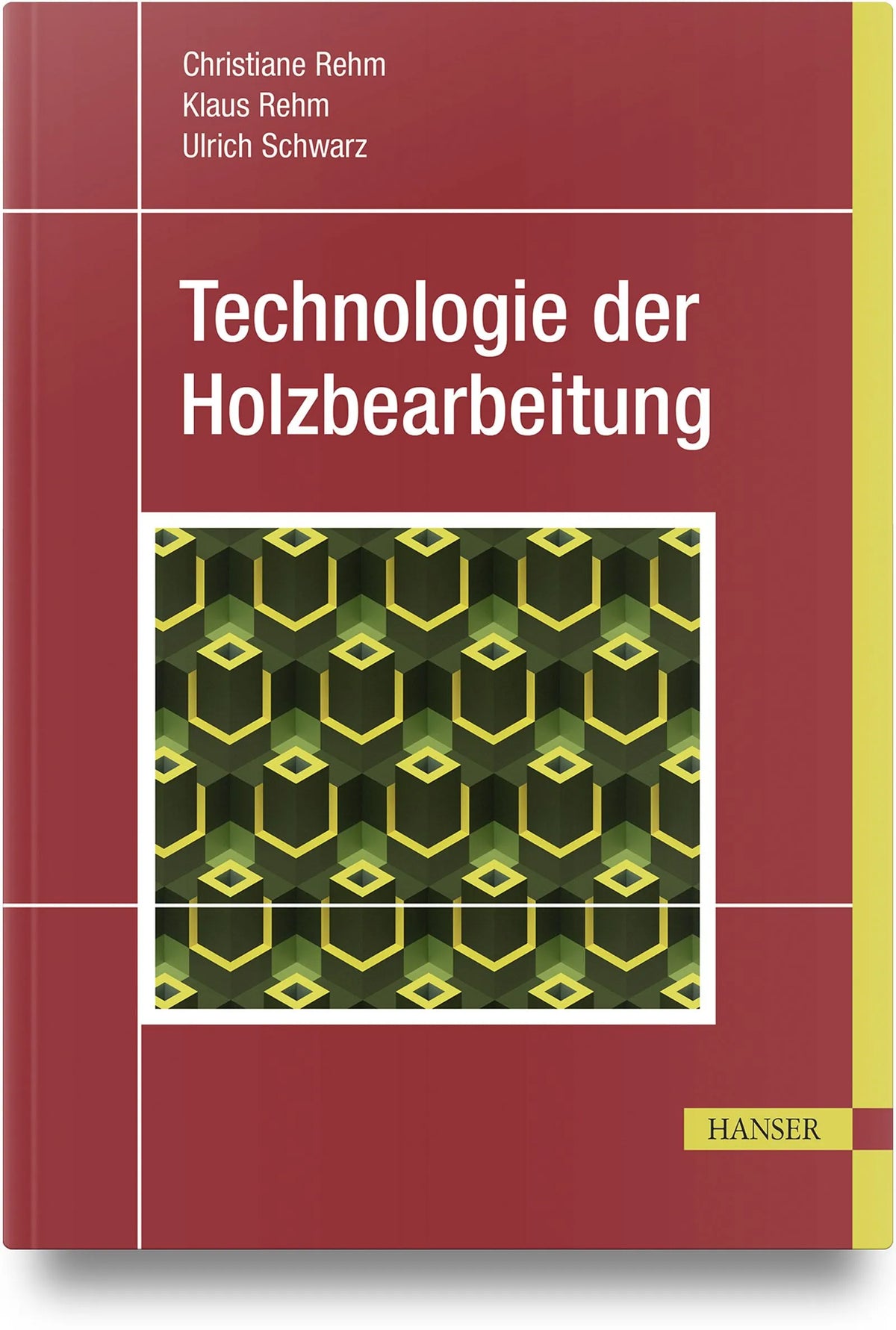 Cover: Technologie der Holzbearbeitung (Hardcover) von Christiane Rehm