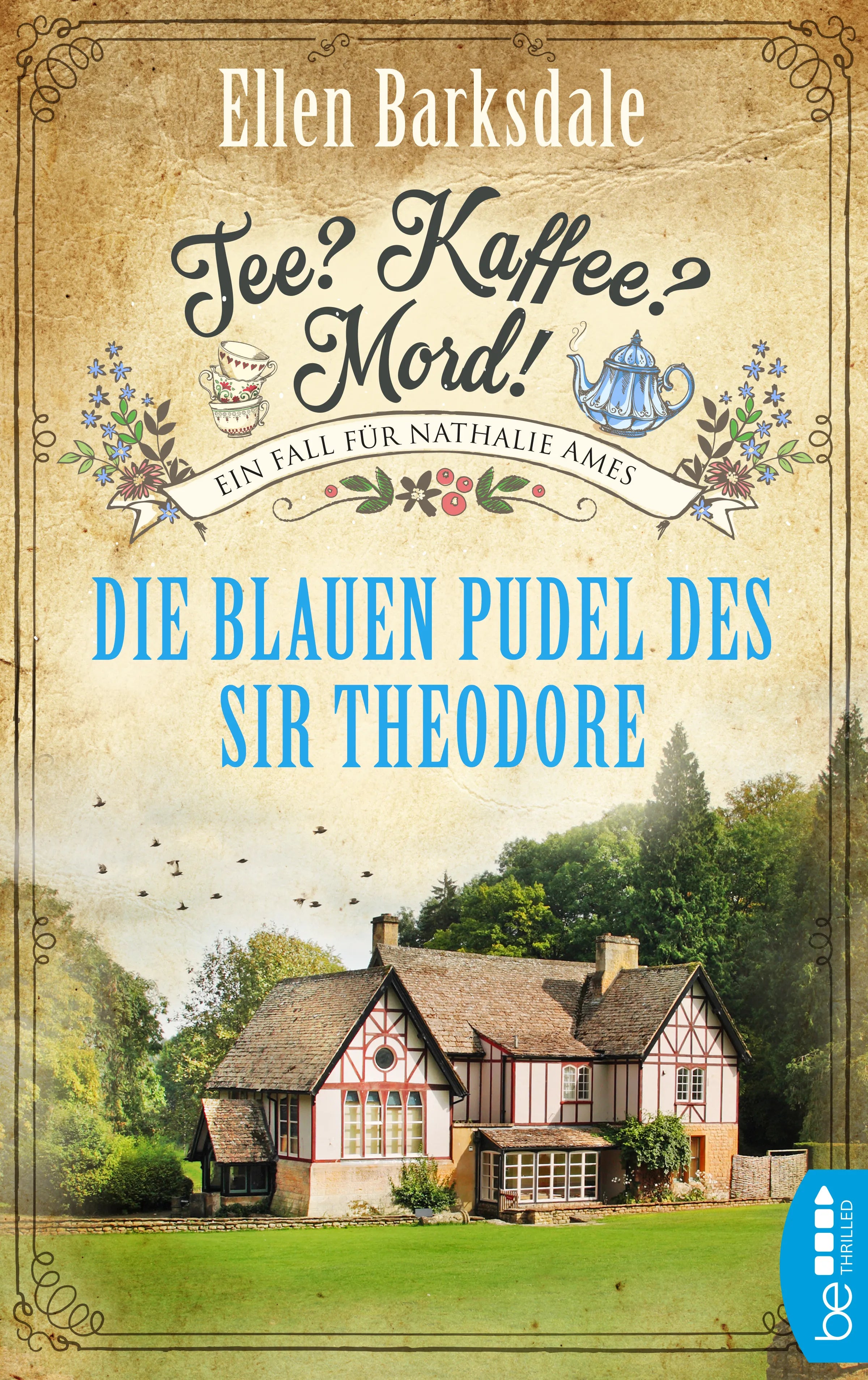 Buchcover von 'Tee? Kaffee? Mord! - Die blauen Pudel des Sir Theodore' - Taschenbuch von Ellen Barksdale