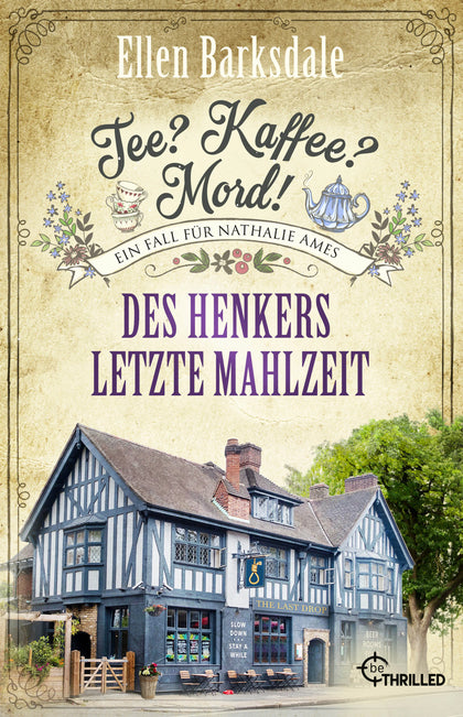 Buchcover von 'Tee? Kaffee? Mord! Des Henkers letzte Mahlzeit' - Taschenbuch von Ellen Barksdale