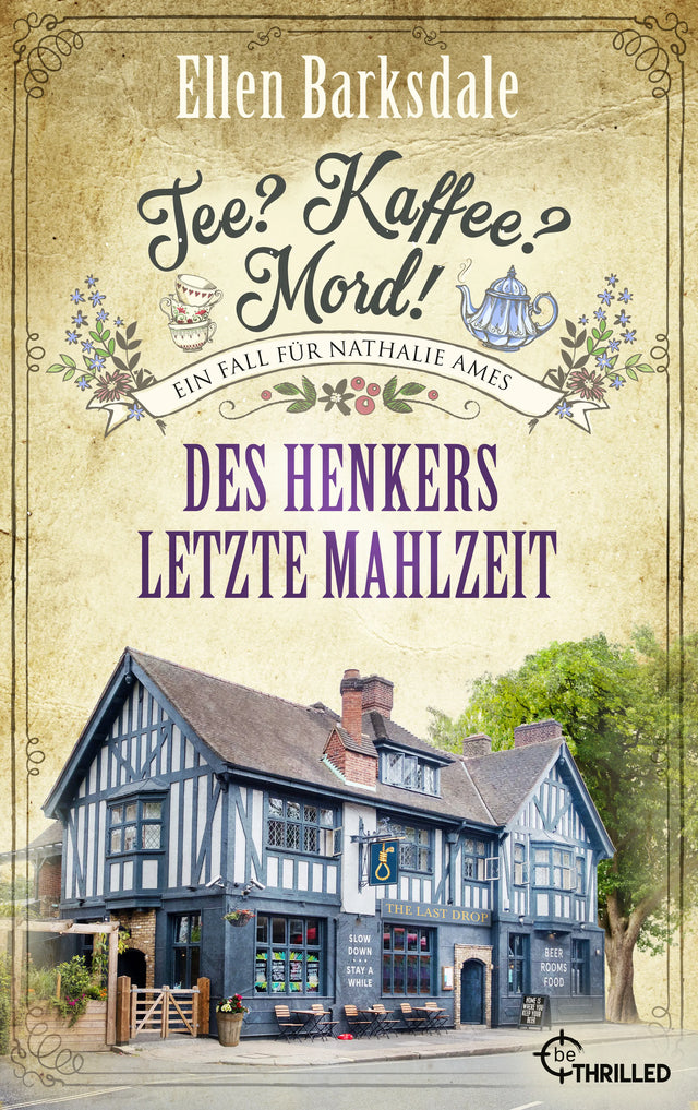 Cover: Tee? Kaffee? Mord! Des Henkers letzte Mahlzeit (E-Book) von Ellen Barksdale