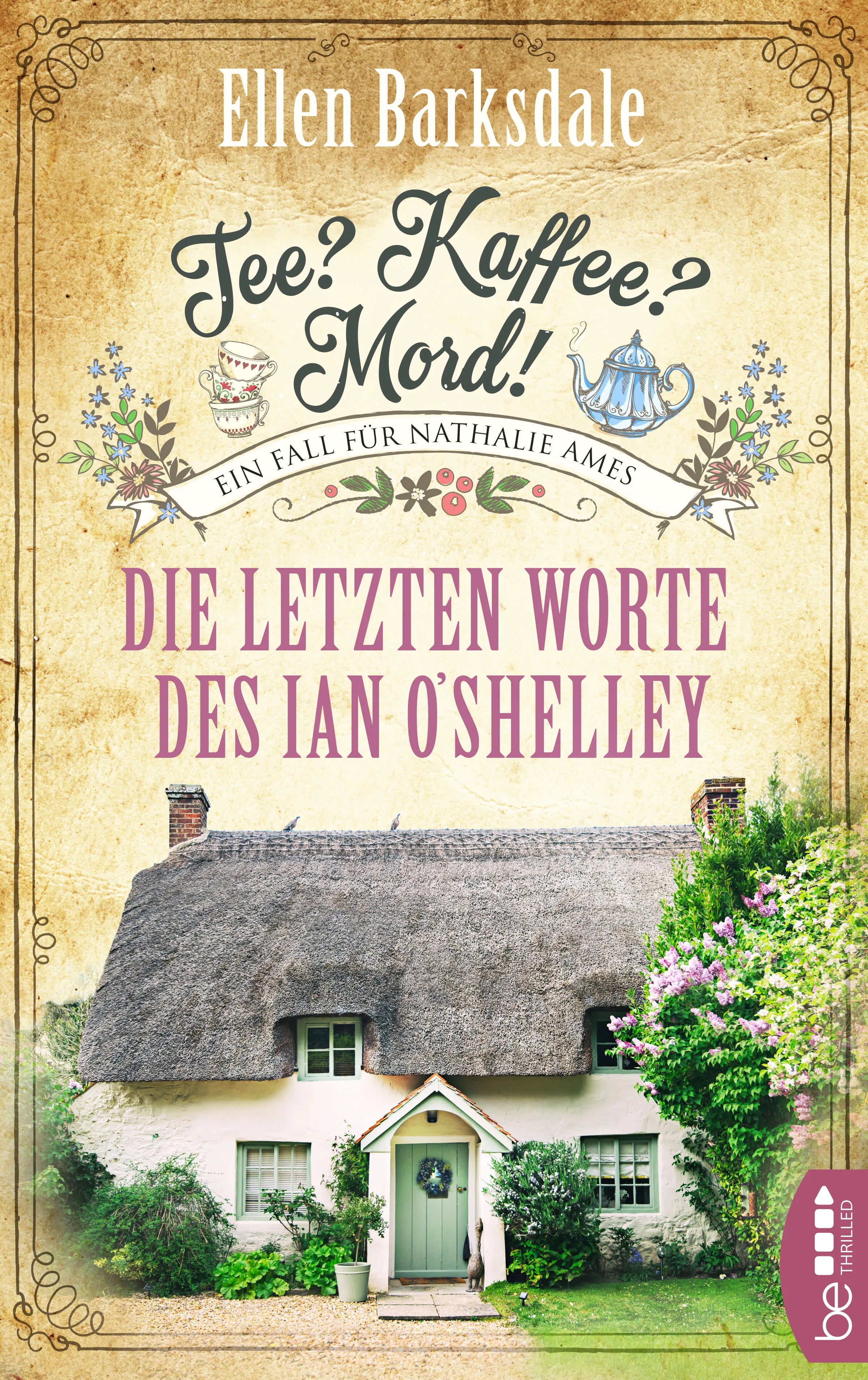Buchcover von 'Tee? Kaffee? Mord! - Die letzten Worte des Ian O'Shelley' - Taschenbuch von Ellen Barksdale