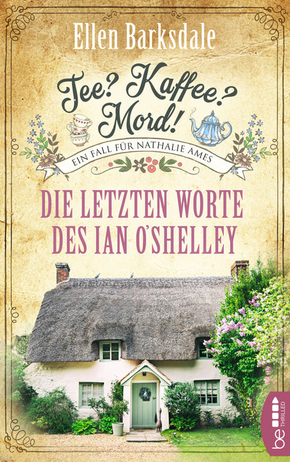 Buchcover von 'Tee? Kaffee? Mord! - Die letzten Worte des Ian O'Shelley' - Taschenbuch von Ellen Barksdale