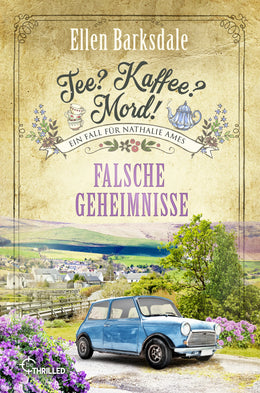Cover: Tee? Kaffee? Mord! Falsche Geheimnisse (Taschenbuch) von Ellen Barksdale