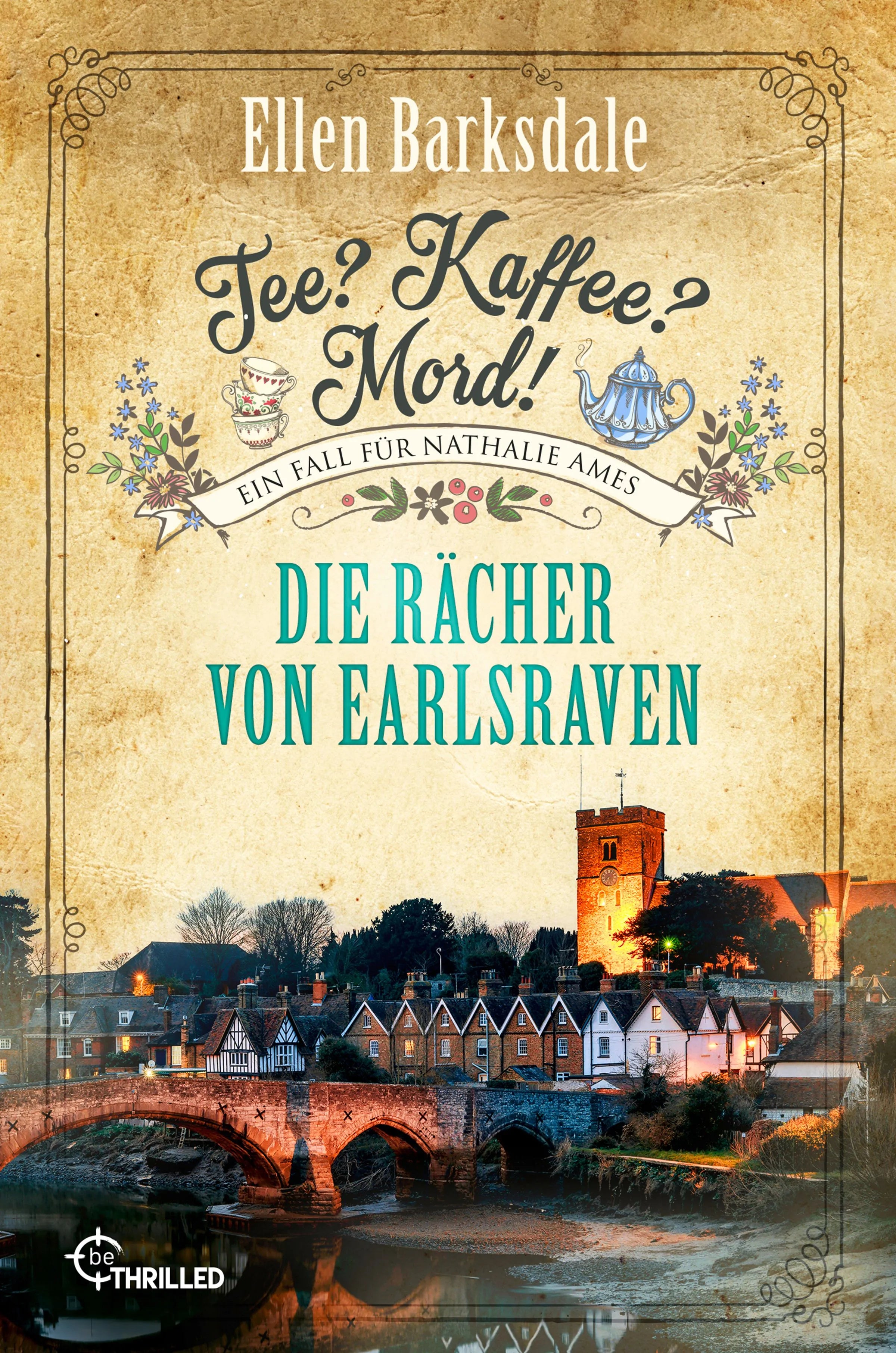 Cover: Tee? Kaffee? Mord! - Folge 40: Die Rächer von Earlsraven (E-Book) von Ellen Barksdale
