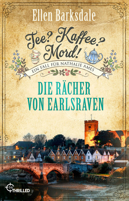 Cover: Tee? Kaffee? Mord! - Folge 40: Die Rächer von Earlsraven (Taschenbuch) von Ellen Barksdale