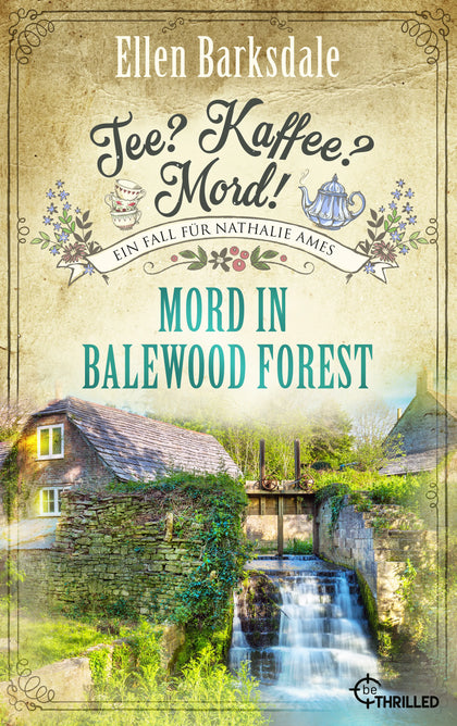 Cover: Tee? Kaffee? Mord! Mord in Balewood Forest (E-Book) von Ellen Barksdale