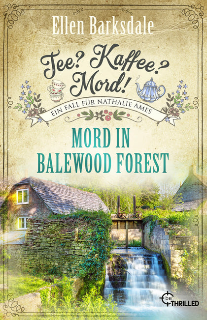 Buchcover von 'Tee? Kaffee? Mord! Mord in Balewood Forest' - Taschenbuch von Ellen Barksdale