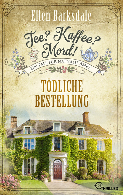 Cover: Tee? Kaffee? Mord! Tödliche Bestellung (E-Book) von Ellen Barksdale