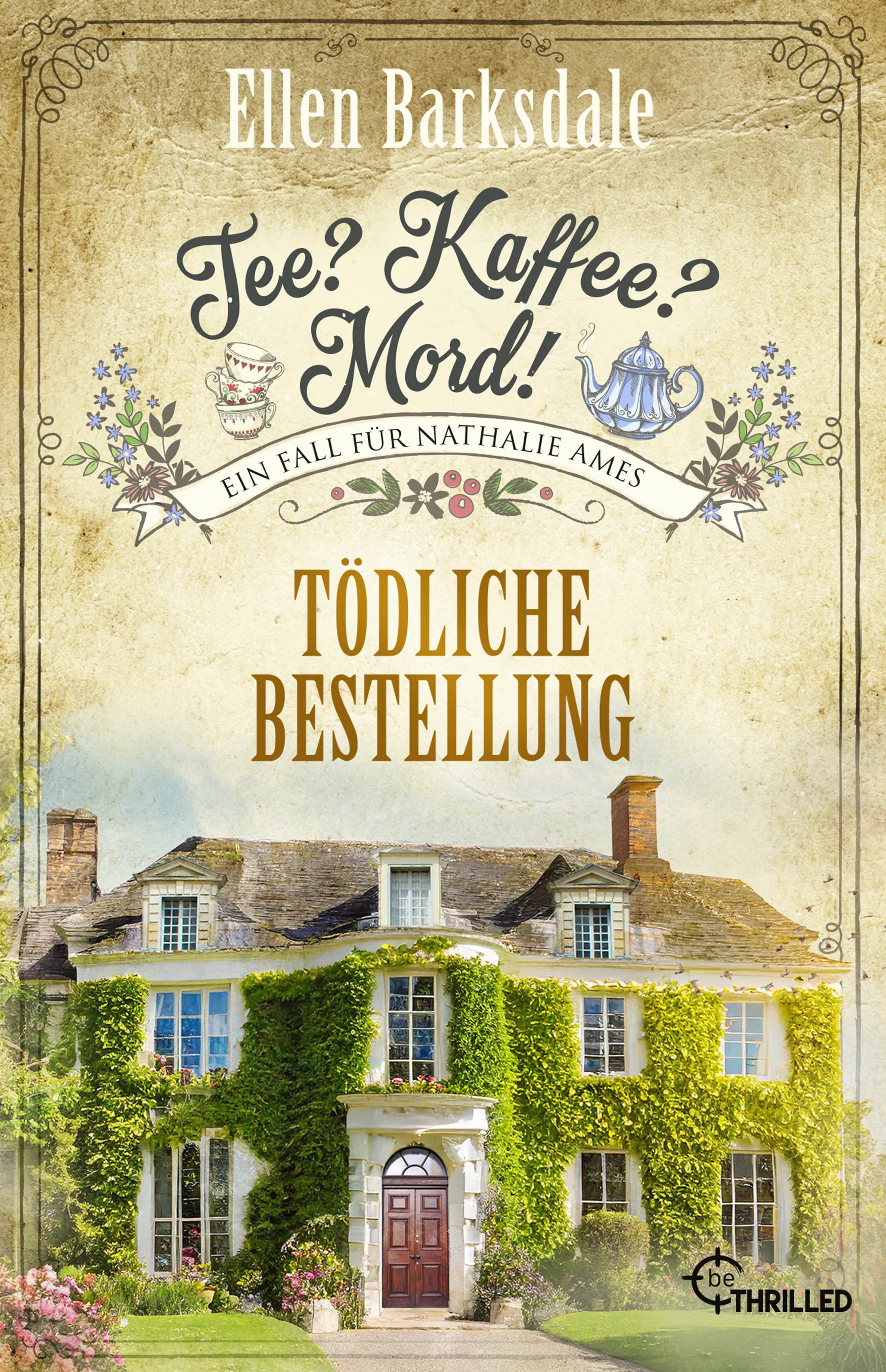 Buchcover von 'Tee? Kaffee? Mord! Tödliche Bestellung' - Taschenbuch von Ellen Barksdale