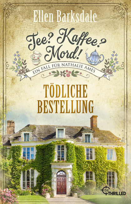 Buchcover von 'Tee? Kaffee? Mord! Tödliche Bestellung' - Taschenbuch von Ellen Barksdale