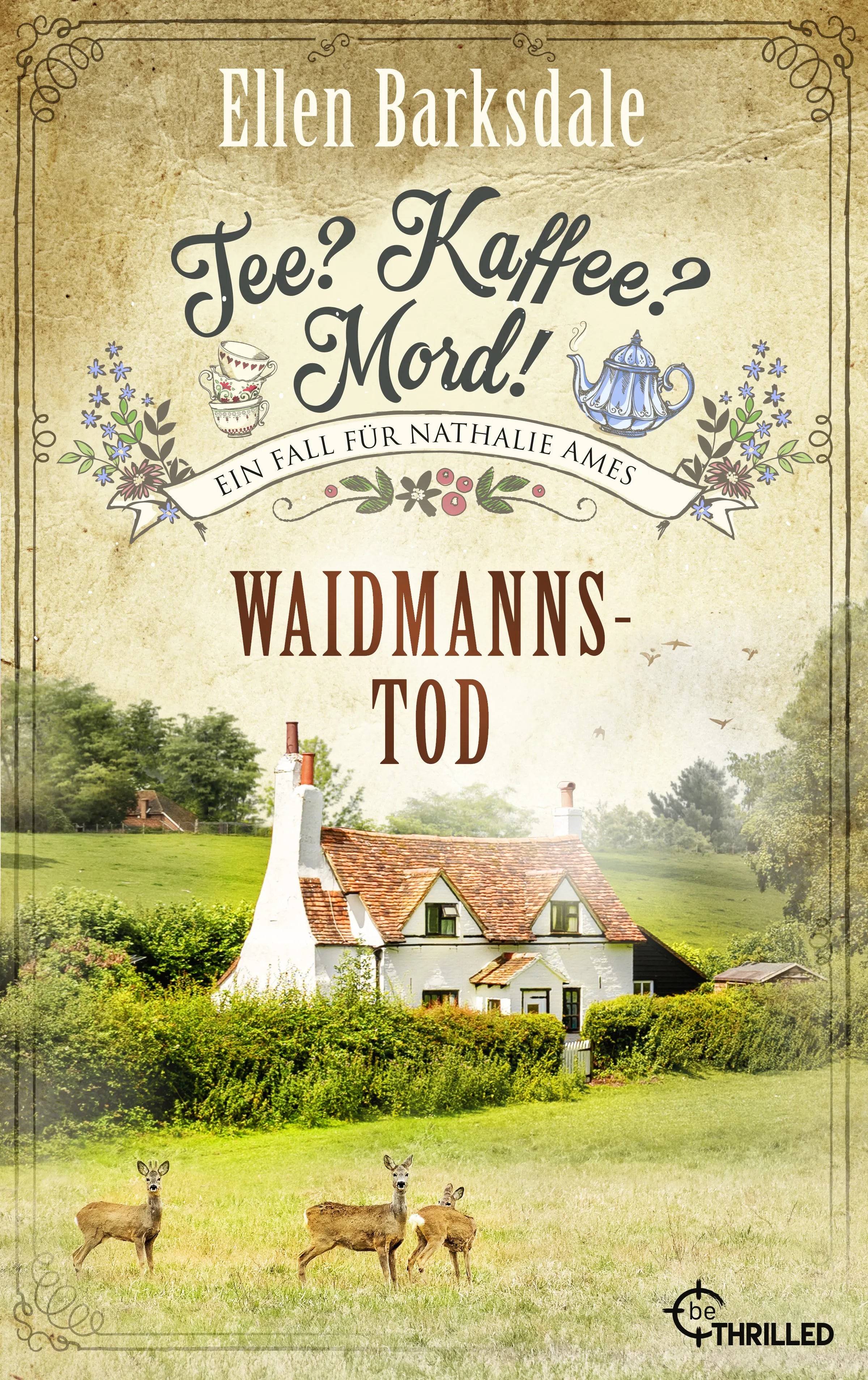 Cover: Tee? Kaffee? Mord! Waidmannstod (E-Book) von Ellen Barksdale