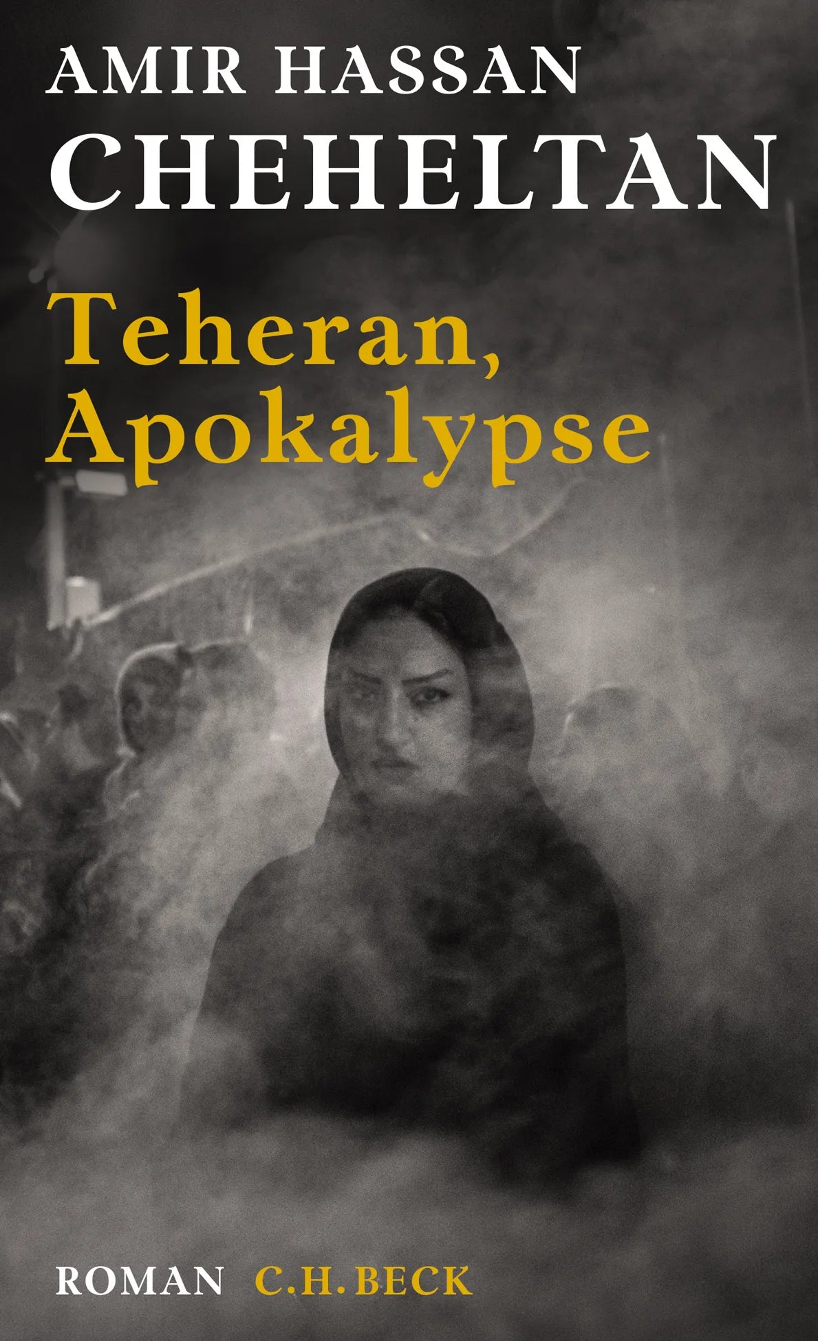 Buchcover von 'Teheran, Apokalypse' - Taschenbuch von Amir Hassan Cheheltan