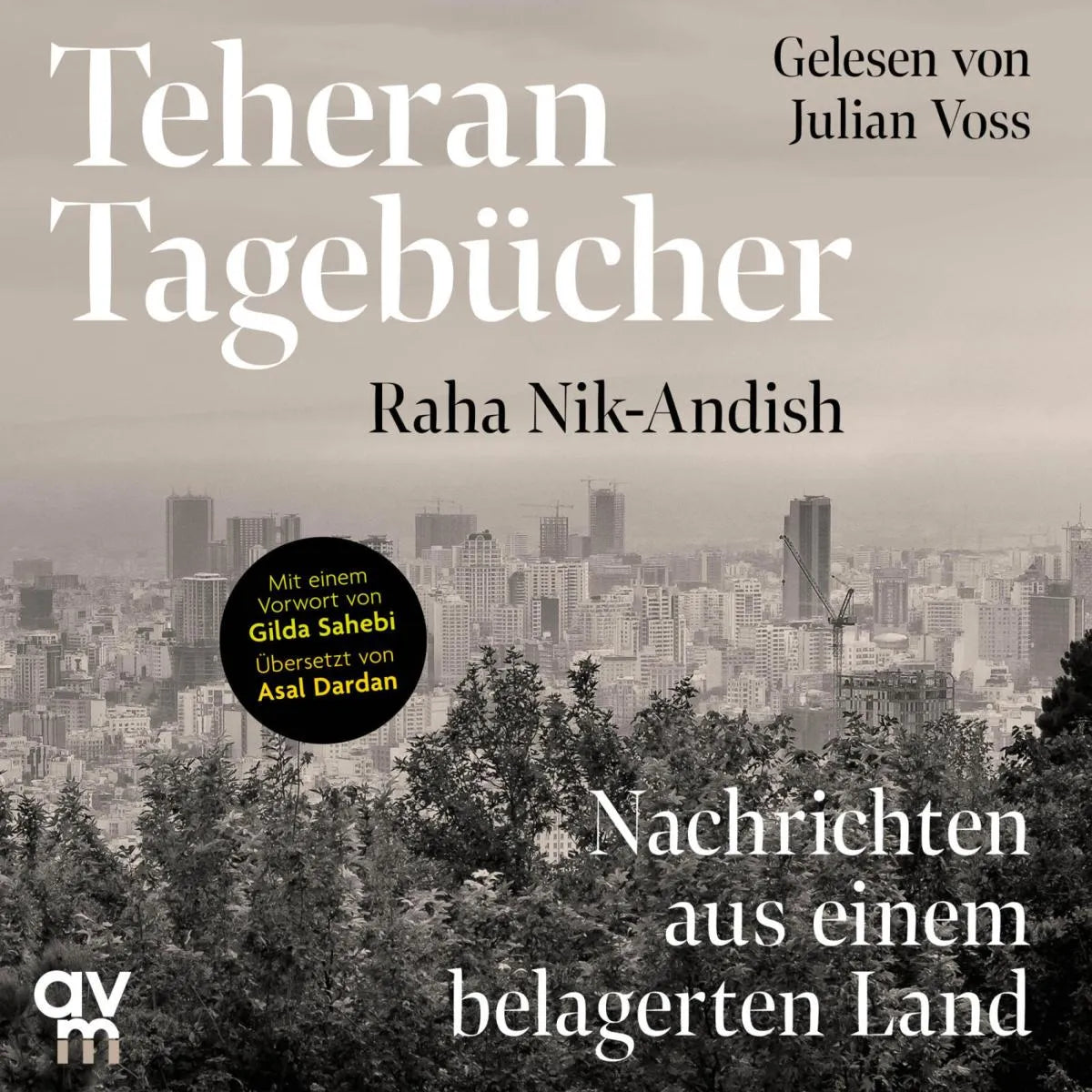 Cover: Teheran Tagebücher (Hörbuch Download) von Raha Nik-Andish