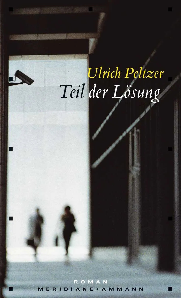 Buchcover von 'Teil der Lösung' - Gebundene Ausgabe von Ulrich Peltzer