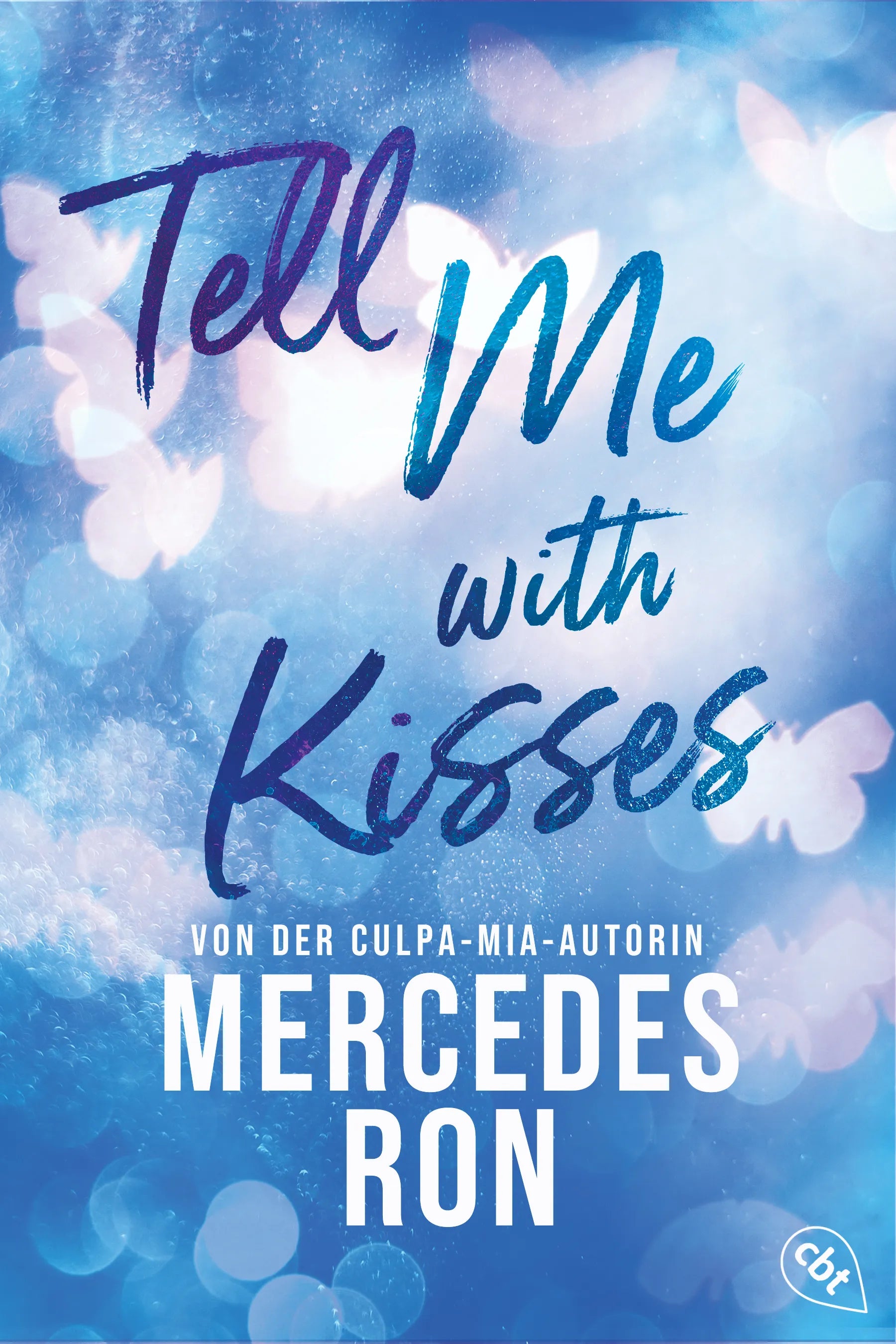 Cover: Tell Me with Kisses (E-Book) von Mercedes Ron