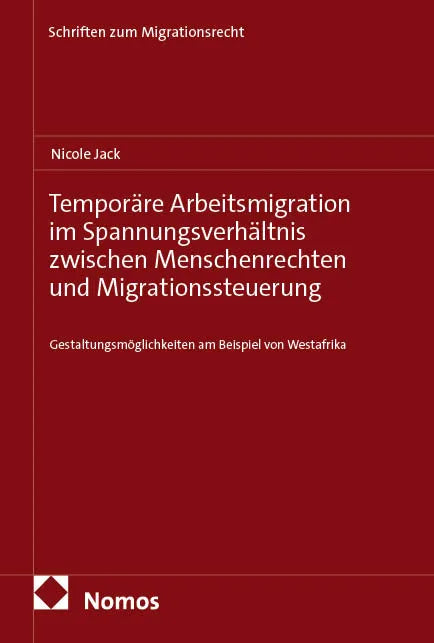 Cover: Temporäre Arbeitsmigration im Spannungsverhältnis zwischen Menschenrechten und Migrationssteuerung (E-Book) von Nicole Jack