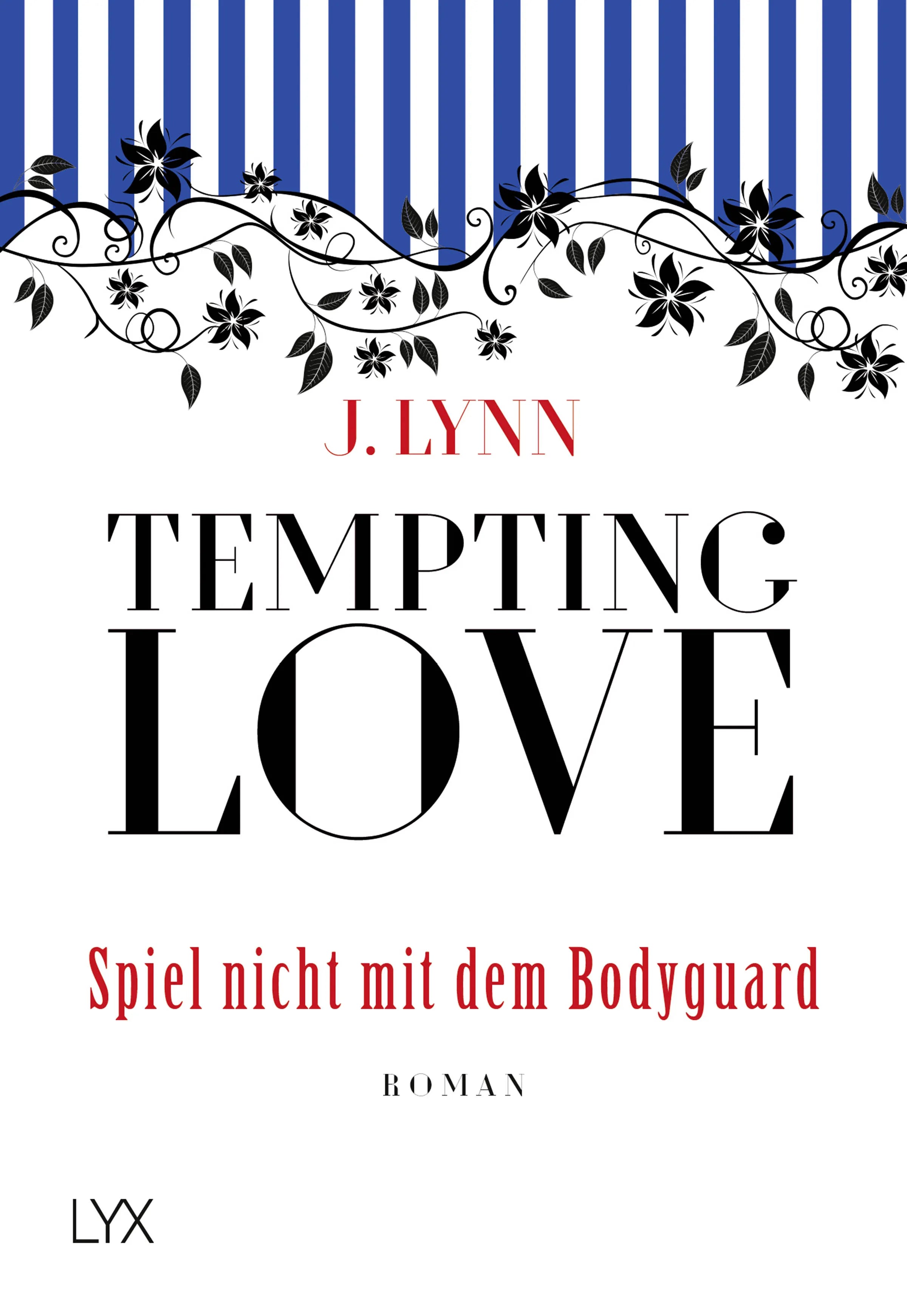 Buchcover von 'Tempting Love – Spiel nicht mit dem Bodyguard' - Taschenbuch von J. Lynn