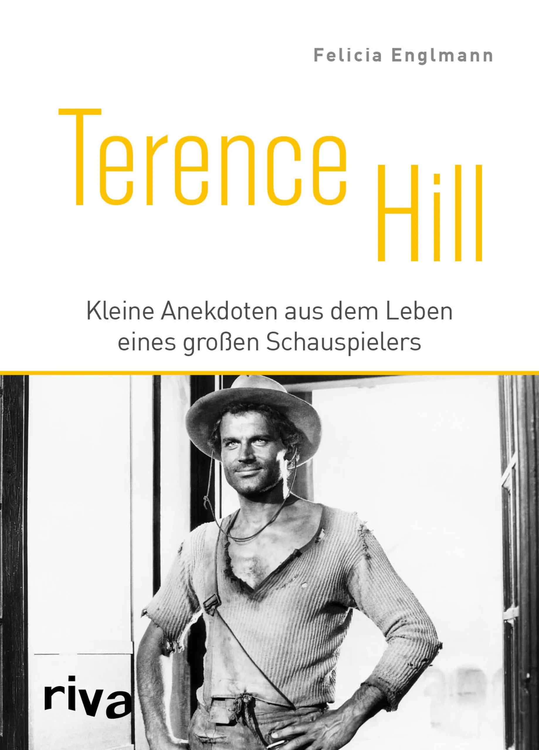 Buchcover von 'Terence Hill' - Gebundene Ausgabe von Felicia Englmann