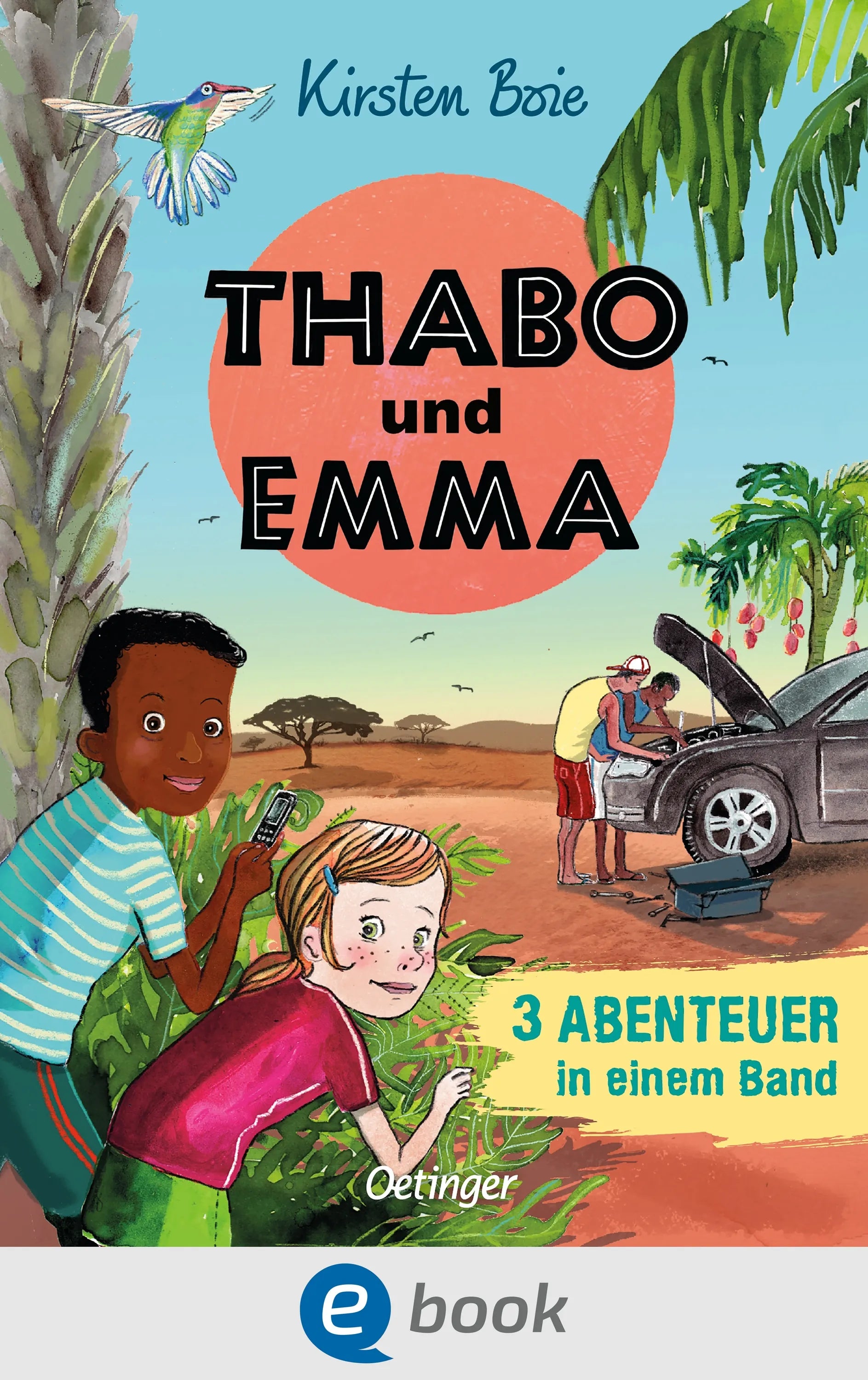 Cover: Thabo und Emma. 3 Abenteuer in einem Band (E-Book) von Kirsten Boie