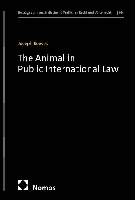 Cover: The Animal in Public International Law (E-Book) von Joseph Reeves
