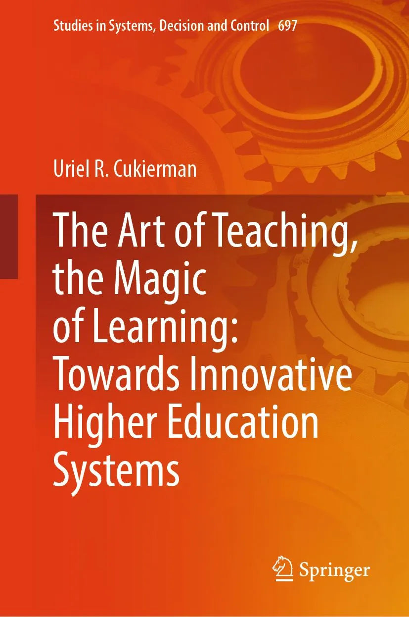 Cover: The Art of Teaching, the Magic of Learning: Towards Innovative Higher Education Systems (E-Book) von Uriel R. Cukierman