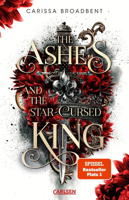 Cover: The Ashes and the Star-Cursed King (E-Book) von Carissa Broadbent