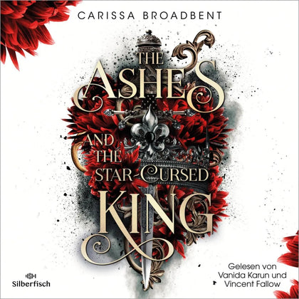 Cover: The Ashes and the Star-Cursed King (Hörbuch Download) von Carissa Broadbent