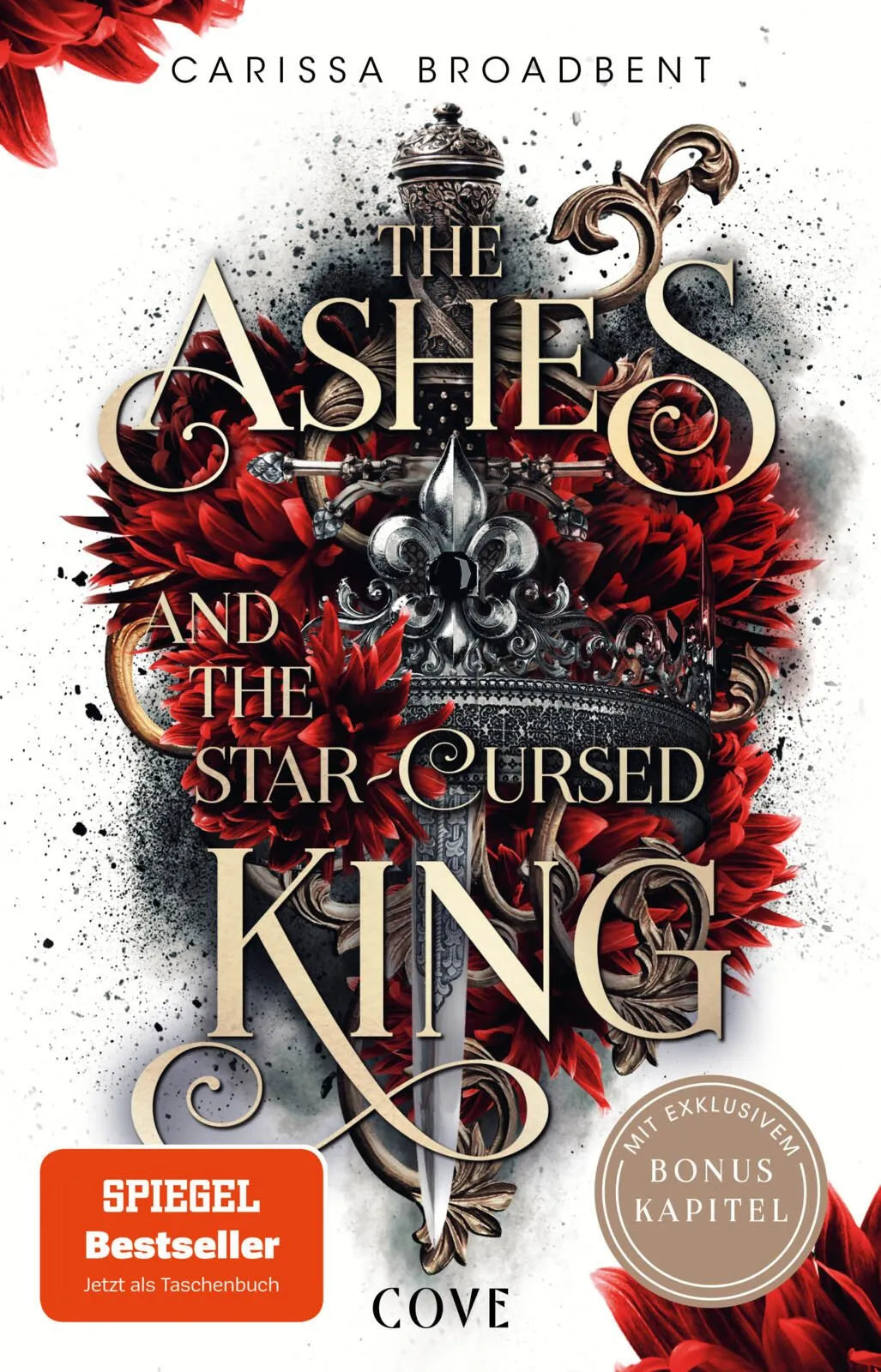 Cover: The Ashes and the Star-Cursed King (Taschenbuch) von Carissa Broadbent