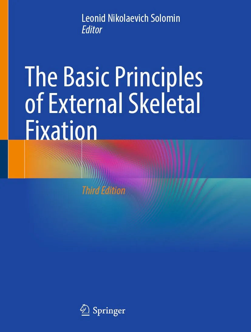 Cover: The Basic Principles of External Skeletal Fixation (E-Book) von Leonid Nikolaevich Solomin