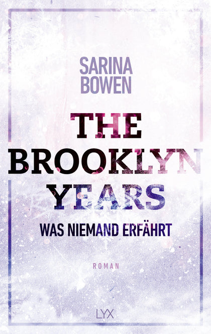 Buchcover von 'The Brooklyn Years - Was niemand erfährt' - Paperback von Sarina Bowen