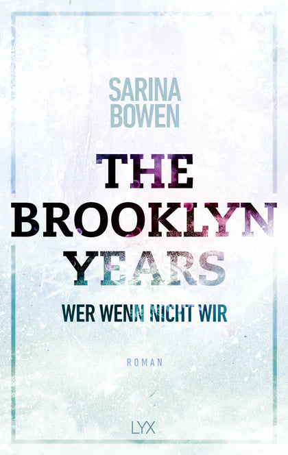 Buchcover von 'The Brooklyn Years - Wer wenn nicht wir' - Paperback von Sarina Bowen