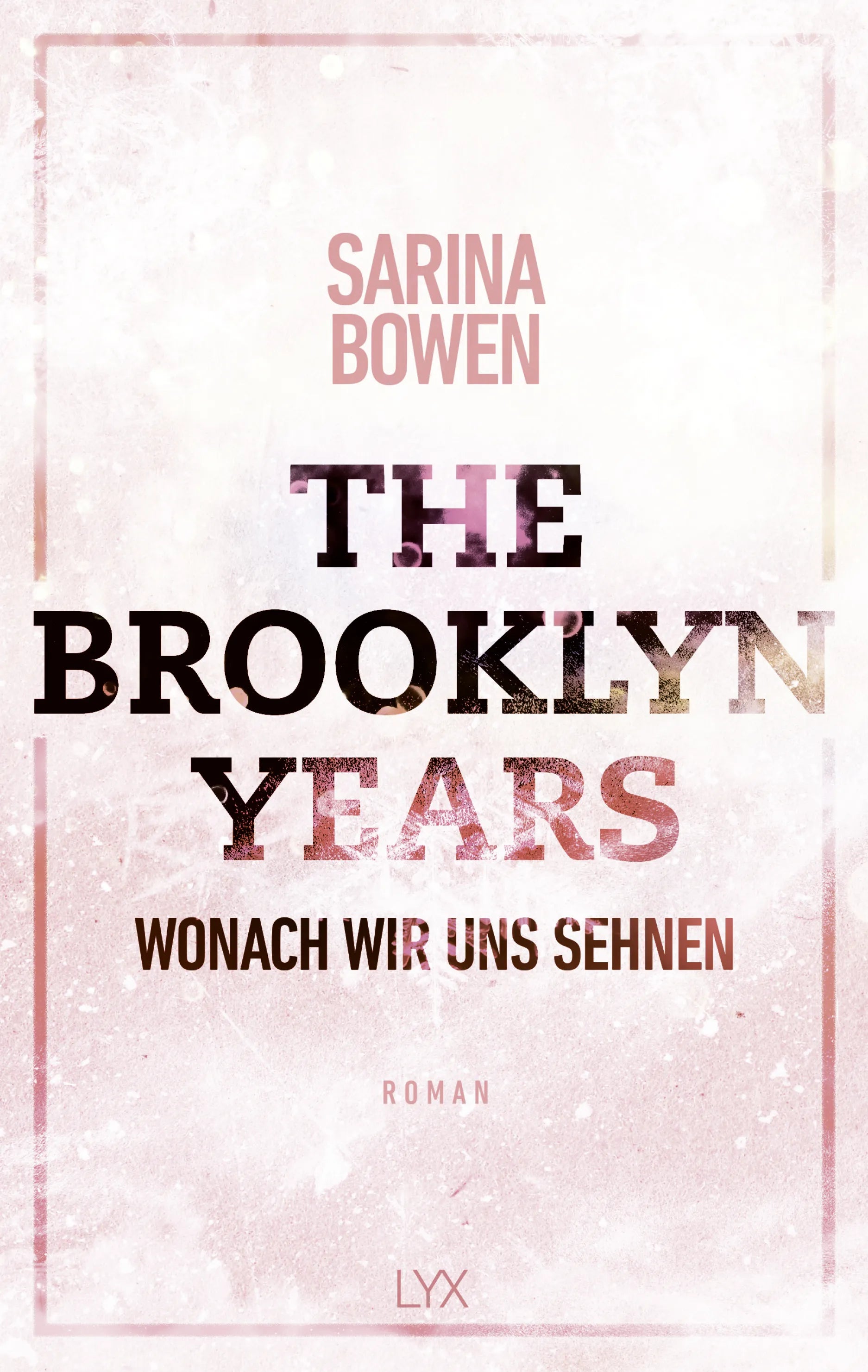 Buchcover von 'The Brooklyn Years - Wonach wir uns sehnen' - Paperback von Sarina Bowen