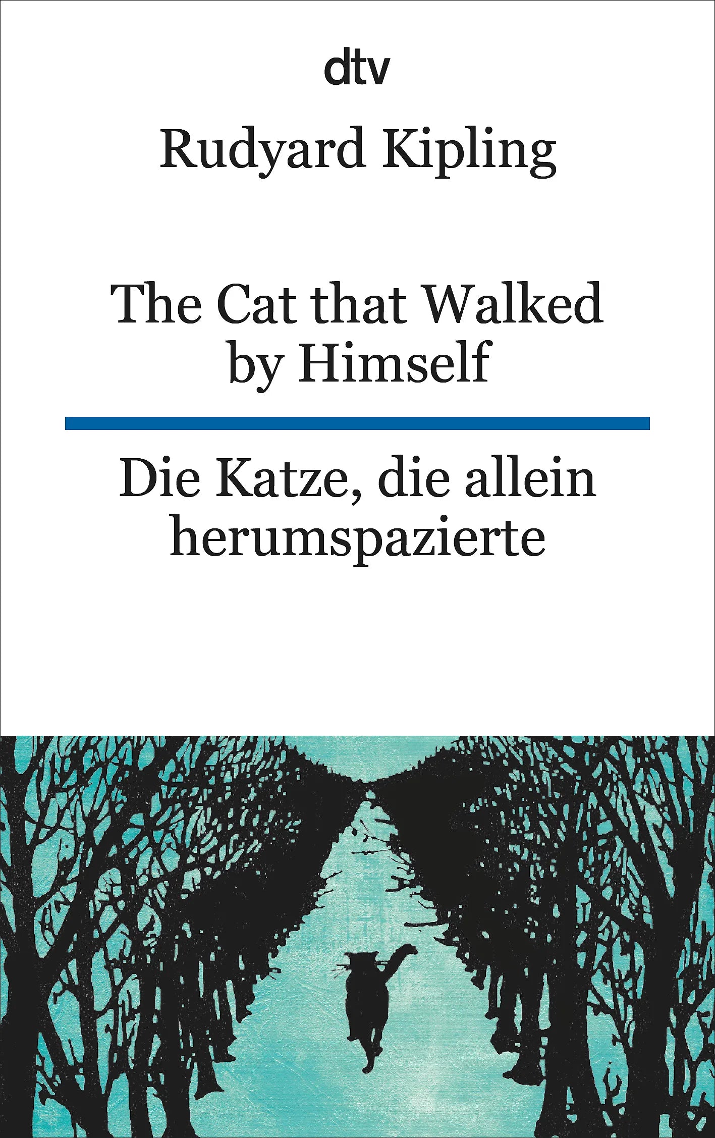 Buchcover von 'The Cat that Walked by Himself or Just So Stories Die Katze, die allein herumspazierte oder Genau-so-Geschichten' - Taschenbuch von Rudyard Kipling