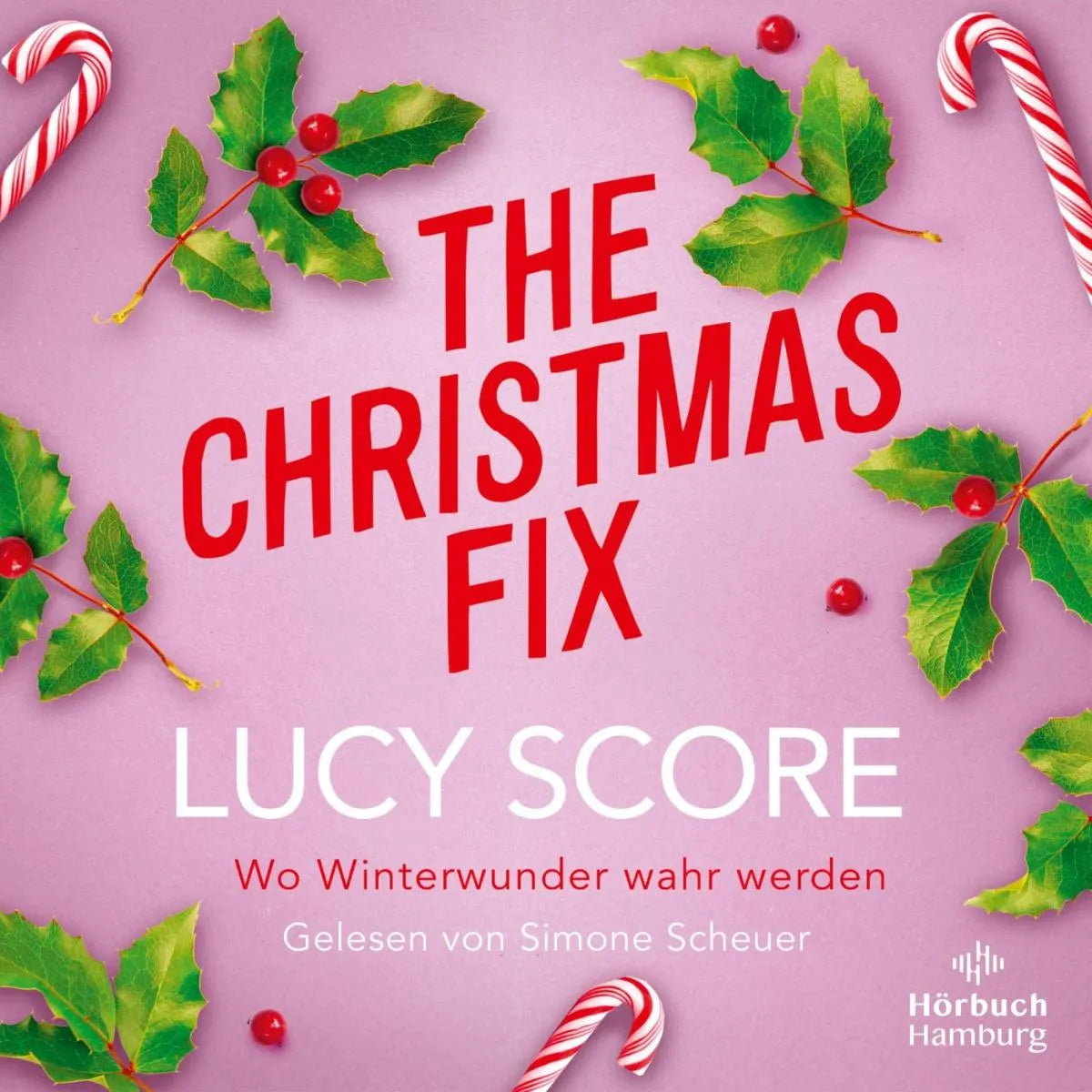 Cover: The Christmas Fix (Hörbuch Download) von Lucy Score