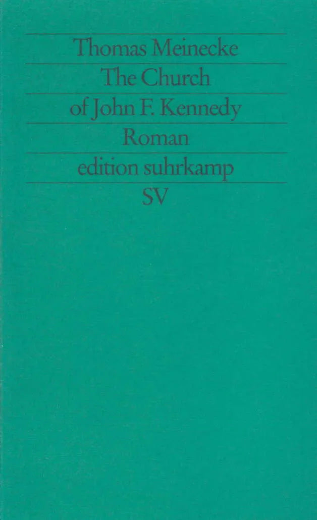 Buchcover von 'The Church of John F. Kennedy' - Taschenbuch von Thomas Meinecke