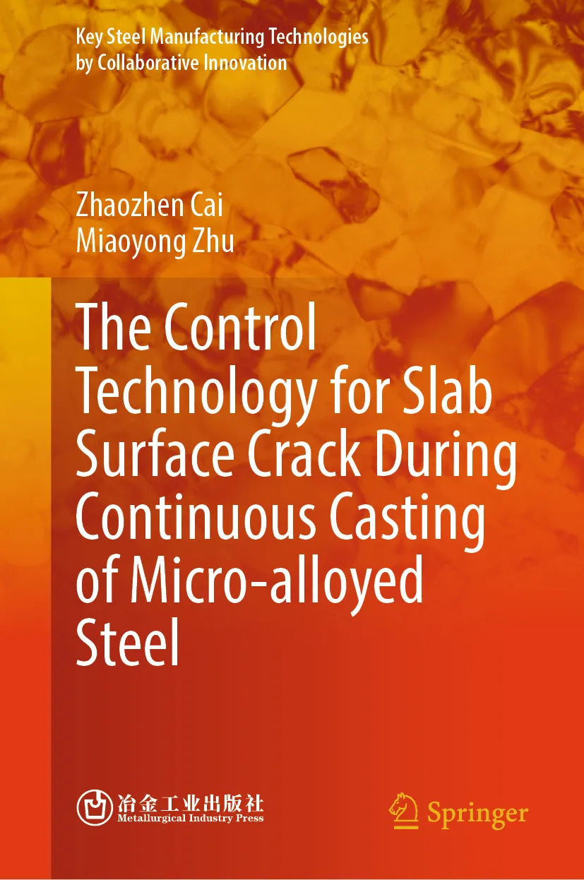 Cover: The Control Technology for Slab Surface Crack During Continuous Casting of Micro-alloyed Steel (E-Book) von Zhaozhen Cai
