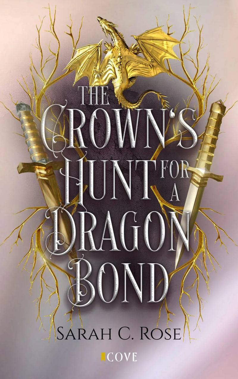 The Crown’s Hunt for a Dragon Bond