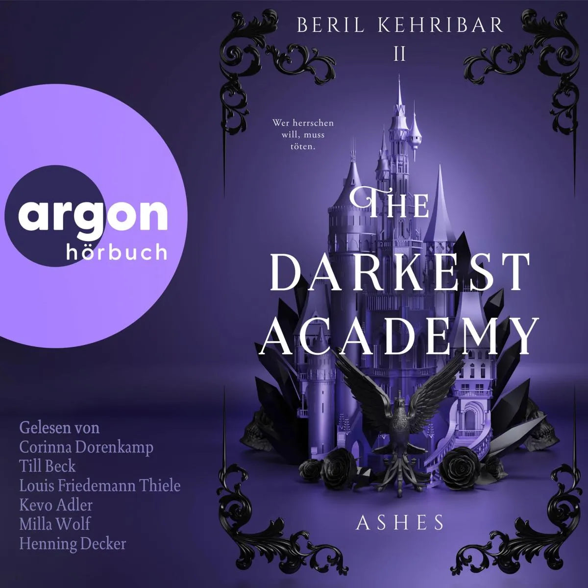 Cover: The Darkest Academy 2 - Ashes (Hörbuch Download) von Beril Kehribar