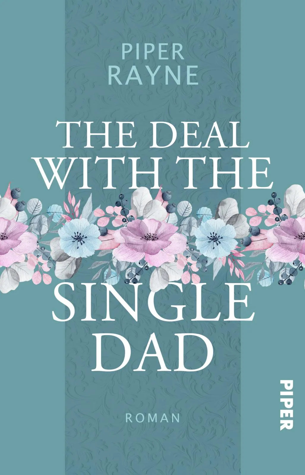Buchcover von 'The Deal with the Single Dad' - Taschenbuch von Piper Rayne