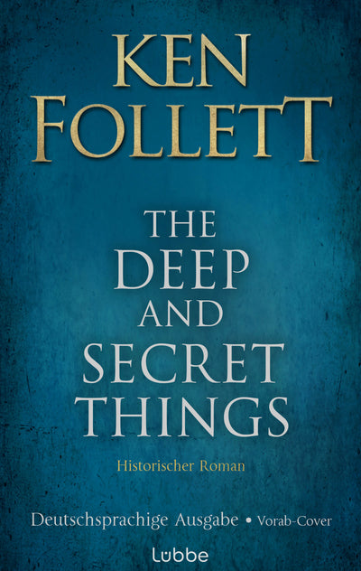 The Deep and Secret Things. Deutsche Ausgabe
