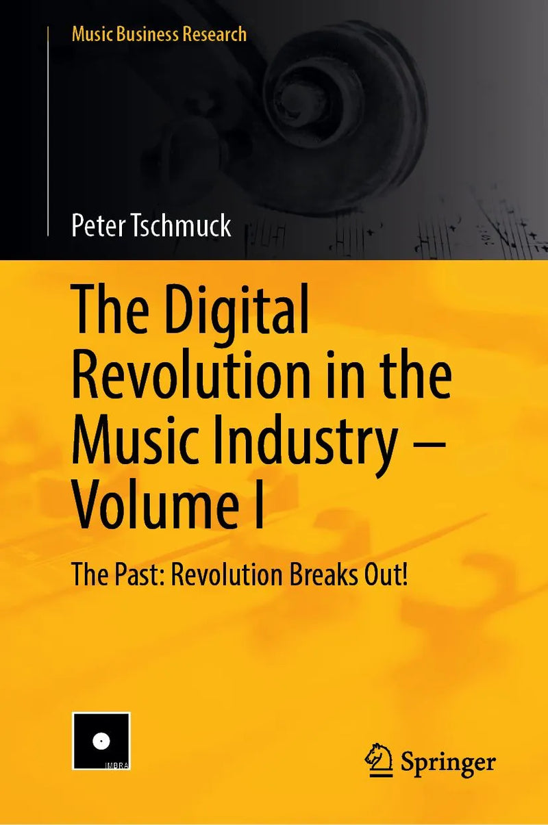 The Digital Revolution in the Music Industry - Volume I
