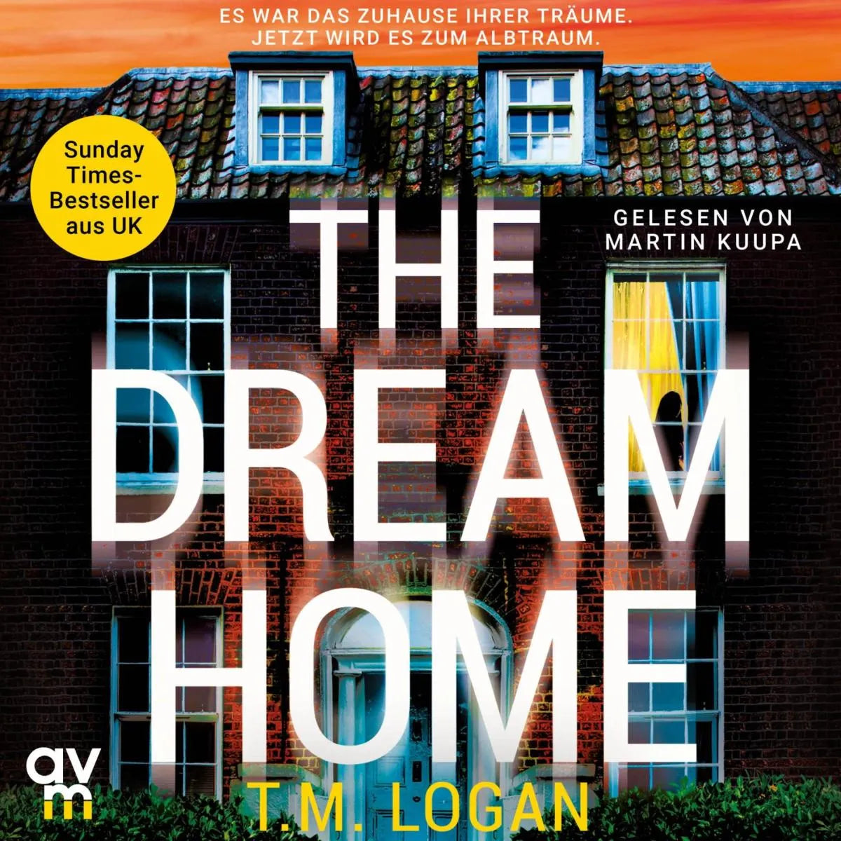 Cover: The Dream Home (Hörbuch Download) von T.M. Logan