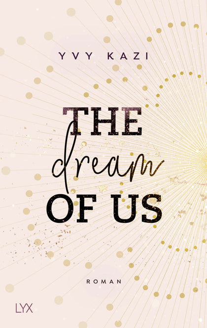 Buchcover von 'The Dream Of Us' - Paperback von Yvy Kazi