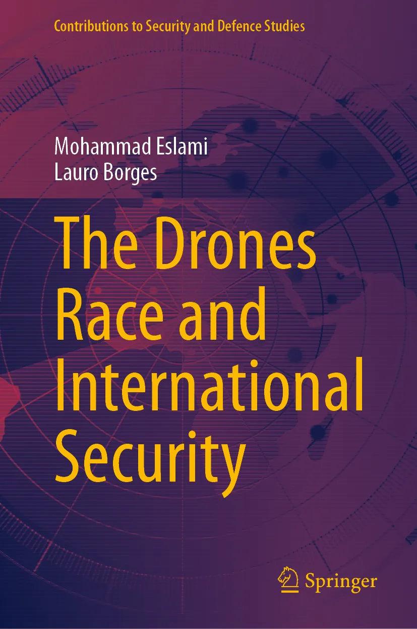 Cover: The Drones Race and International Security (E-Book) von Mohammad Eslami