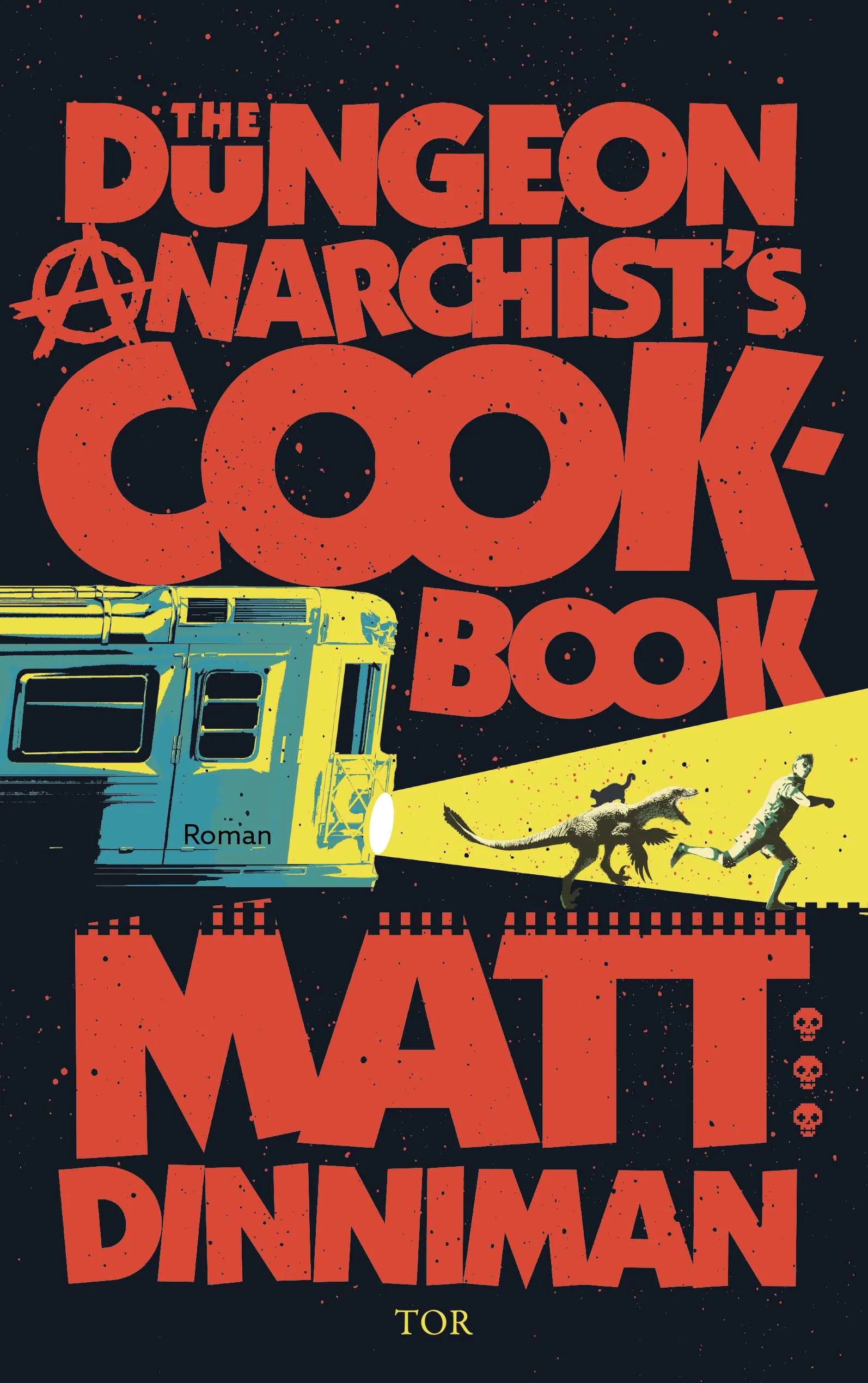 Buchcover von 'The Dungeon Anarchist's Cookbook' - Paperback von Matt Dinniman