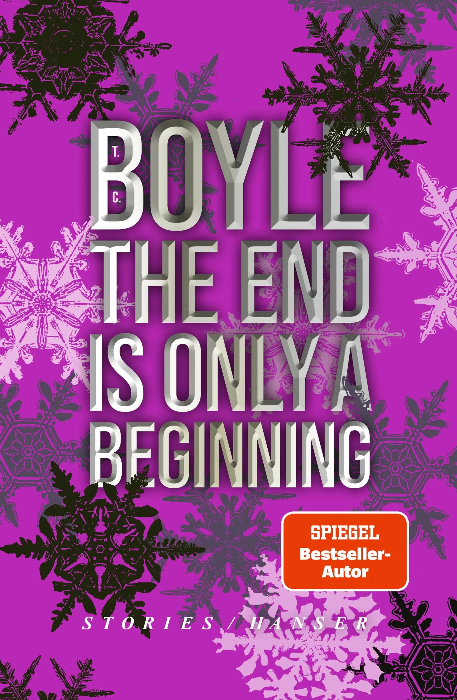 Cover: The End Is Only A Beginning (Hardcover) von T.C. Boyle