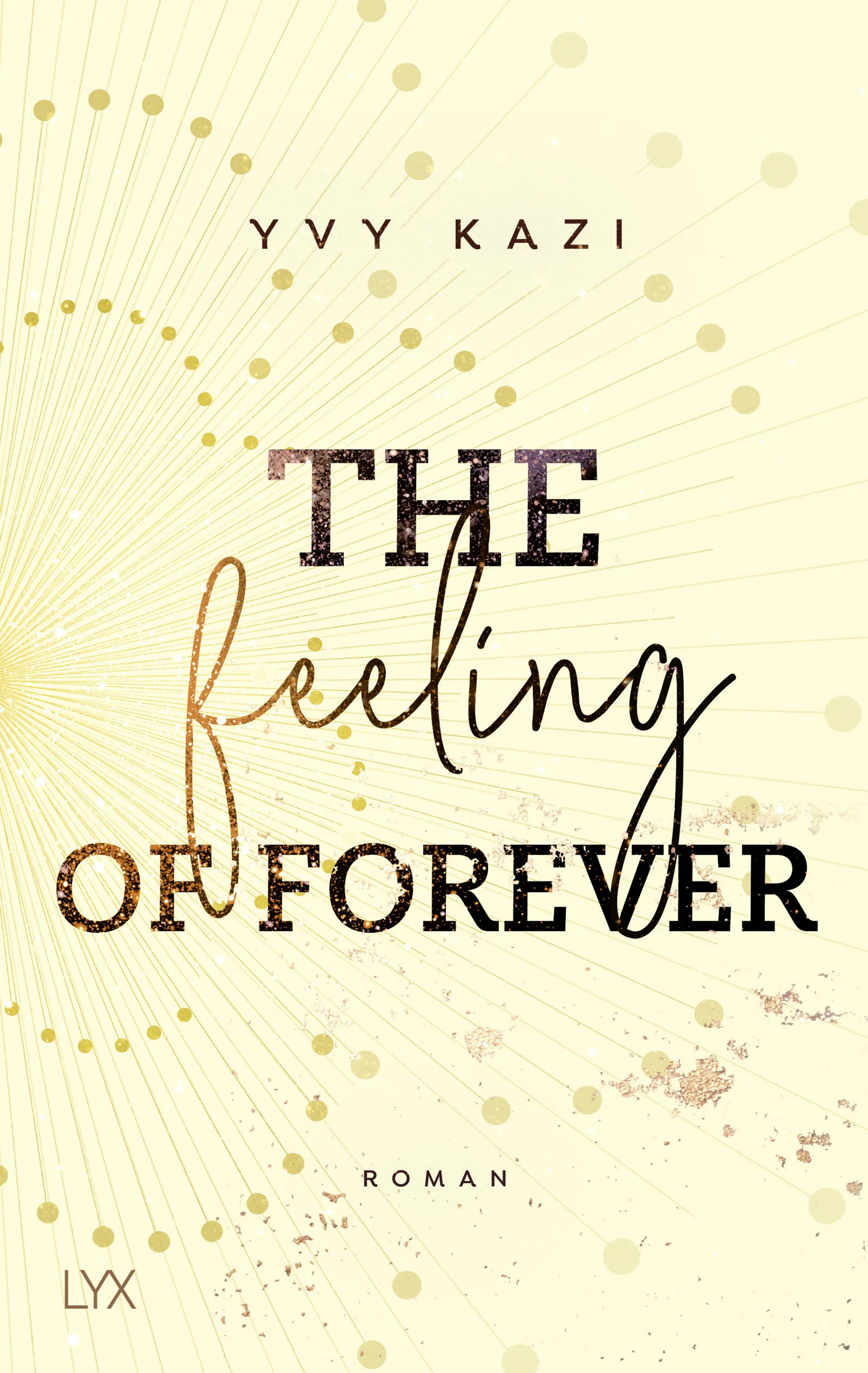 Buchcover von 'The Feeling Of Forever' - Paperback von Yvy Kazi