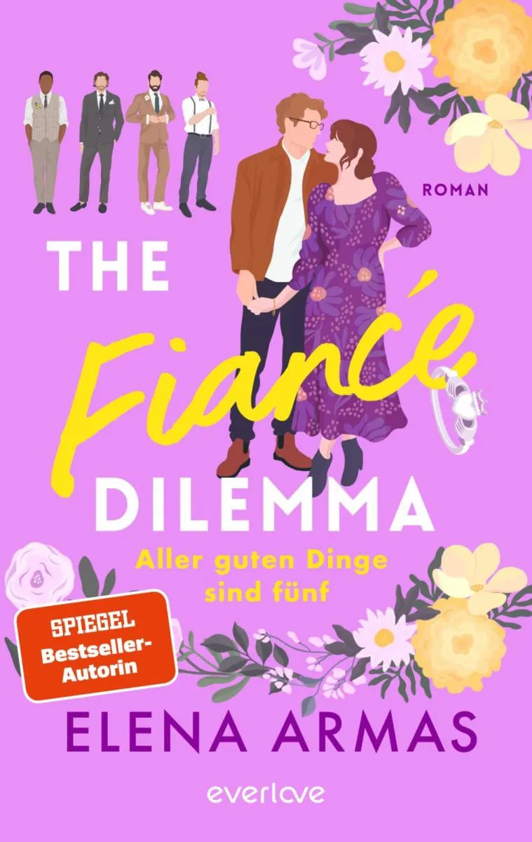 Cover: The Fiancé Dilemma - Aller guten Dinge sind fünf (E-Book) von Elena Armas