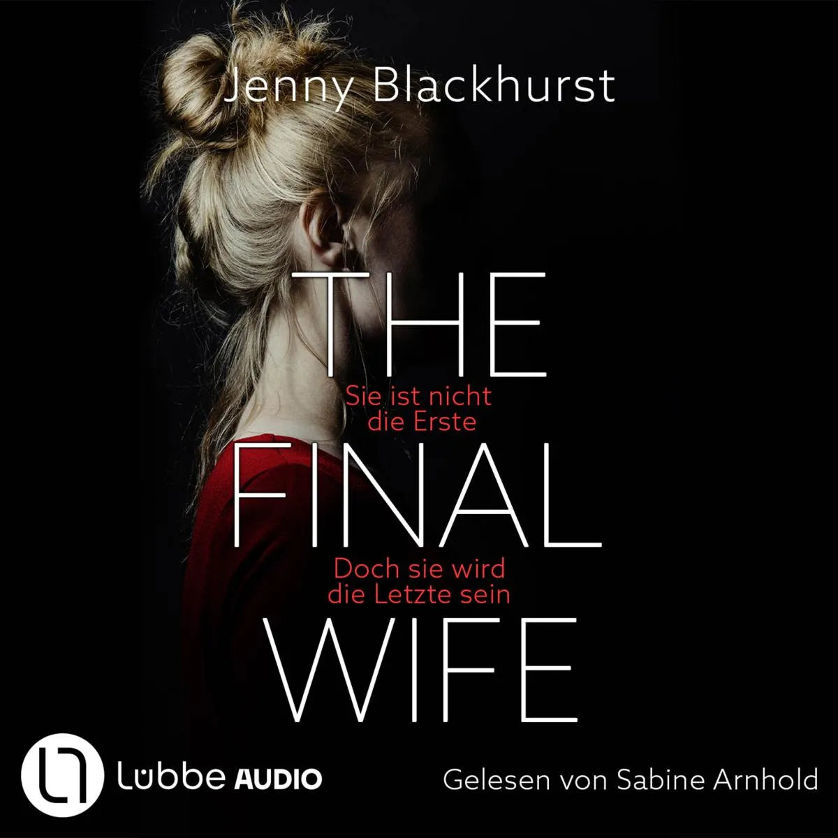 Cover: The Final Wife (Hörbuch Download) von Jenny Blackhurst