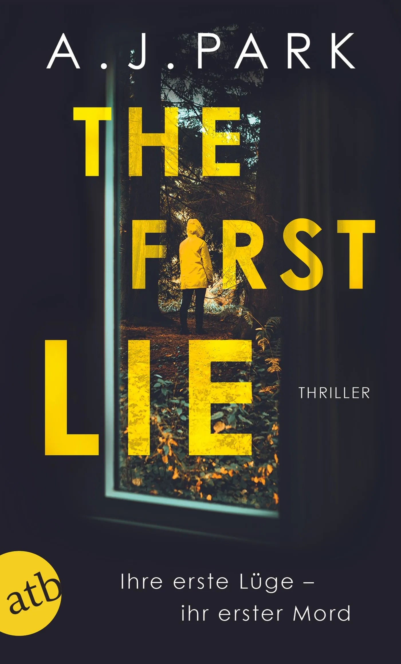 Buchcover von 'The First Lie' - Taschenbuch von A.J. Park